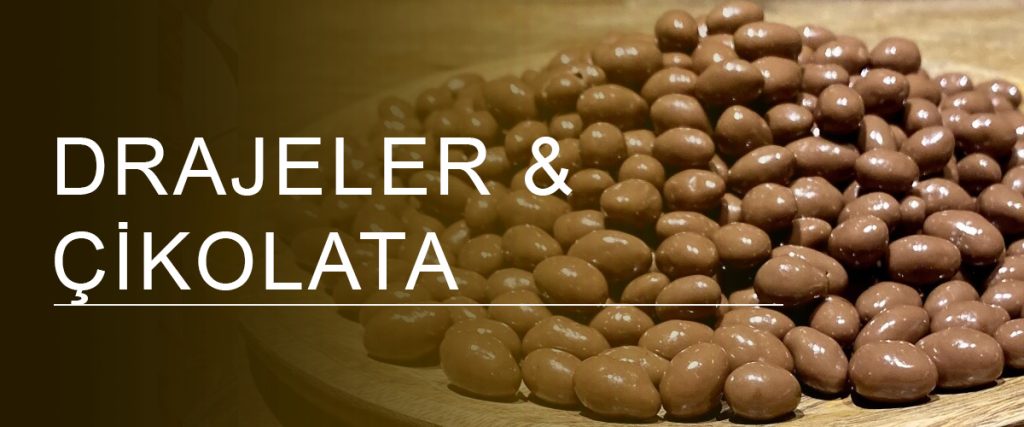 Drajeler & Çikolatalar