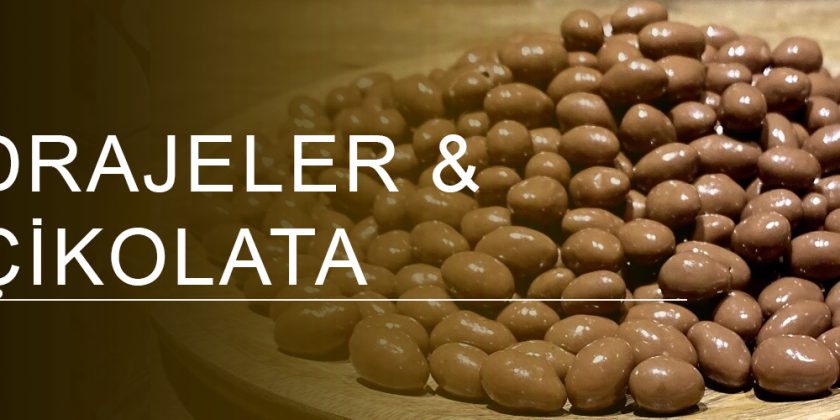 Drajeler & Çikolatalar