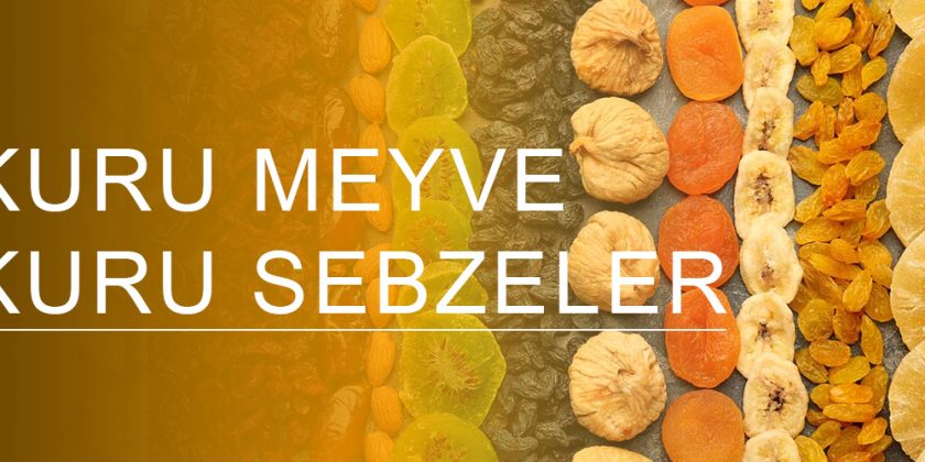 Kuru Meyve ve Kuru Sebzeler